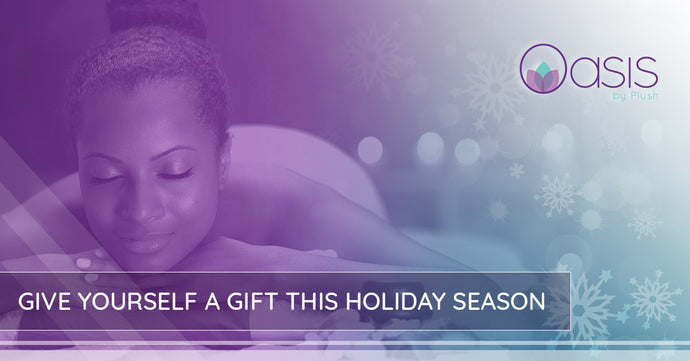 Give Yourself a Gift This Holiday Season Give Yourself a Gift This Holiday Season
